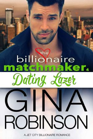 [Billionaire Matchmaker 04] • Dating Lazer